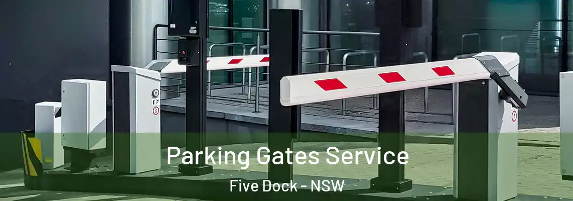 Parking Gates Service Five Dock - NSW
