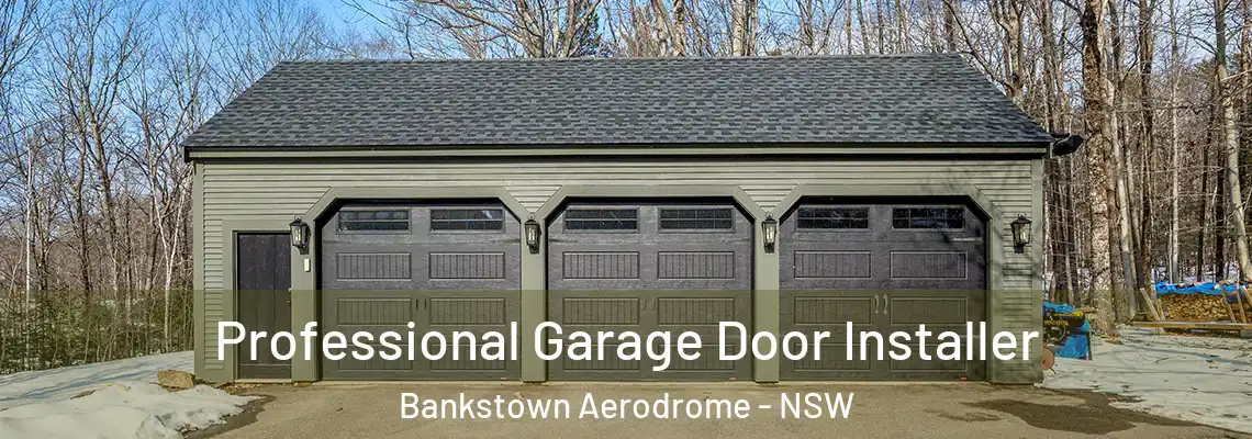  Professional Garage Door Installer Bankstown Aerodrome - NSW