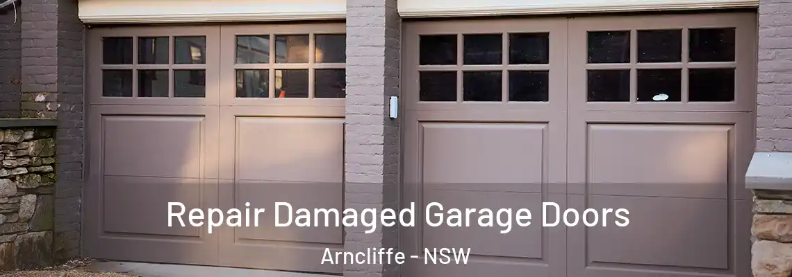 Repair Damaged Garage Doors Arncliffe - NSW
