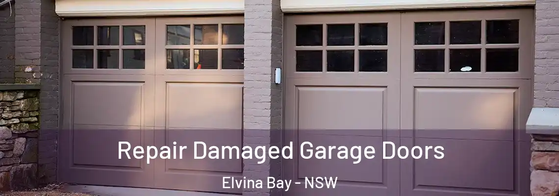 Repair Damaged Garage Doors Elvina Bay - NSW