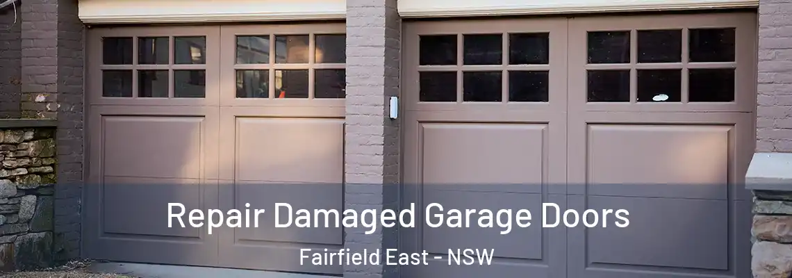 Repair Damaged Garage Doors Fairfield East - NSW