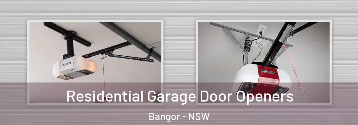 Residential Garage Door Openers Bangor - NSW