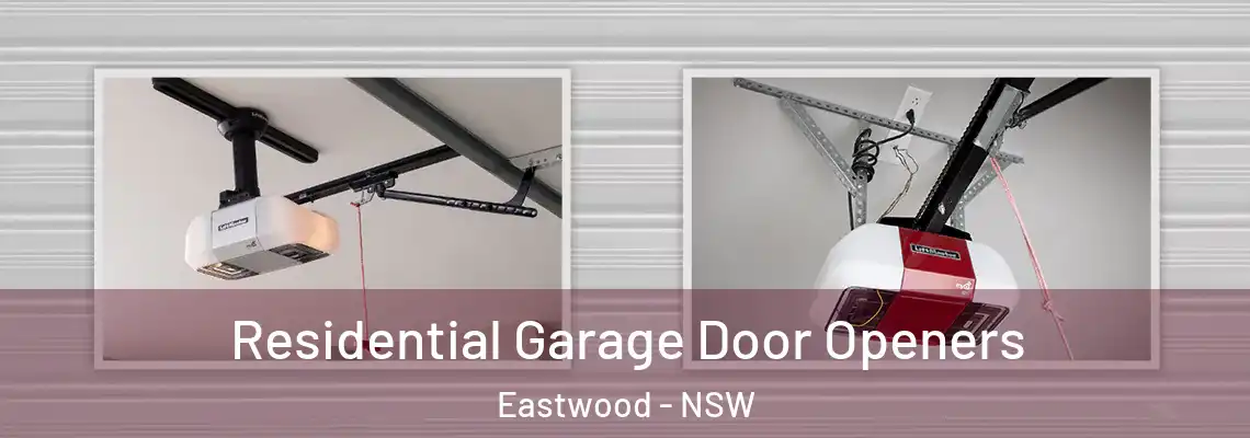 Residential Garage Door Openers Eastwood - NSW