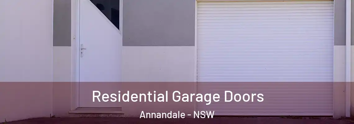 Residential Garage Doors Annandale - NSW