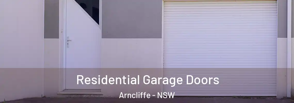 Residential Garage Doors Arncliffe - NSW