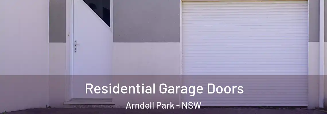 Residential Garage Doors Arndell Park - NSW