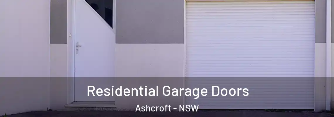 Residential Garage Doors Ashcroft - NSW