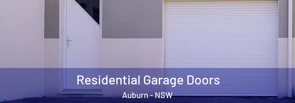 Residential Garage Doors Auburn - NSW