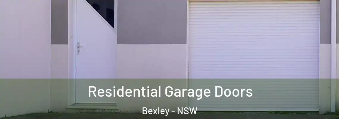 Residential Garage Doors Bexley - NSW
