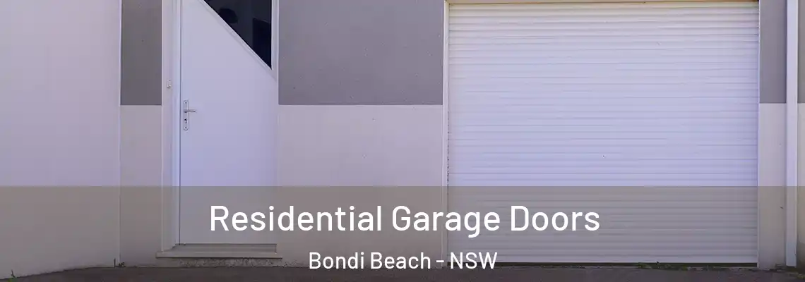 Residential Garage Doors Bondi Beach - NSW