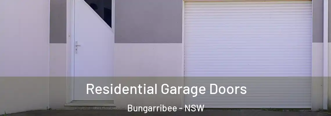 Residential Garage Doors Bungarribee - NSW