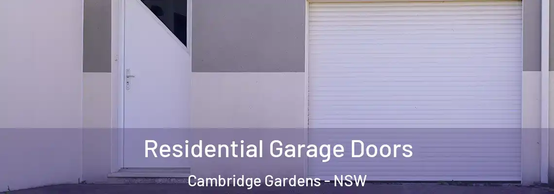 Residential Garage Doors Cambridge Gardens - NSW