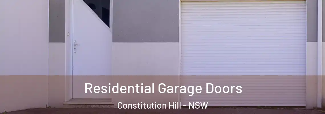 Residential Garage Doors Constitution Hill - NSW