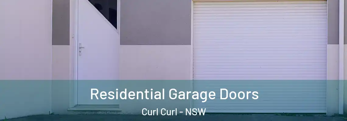 Residential Garage Doors Curl Curl - NSW