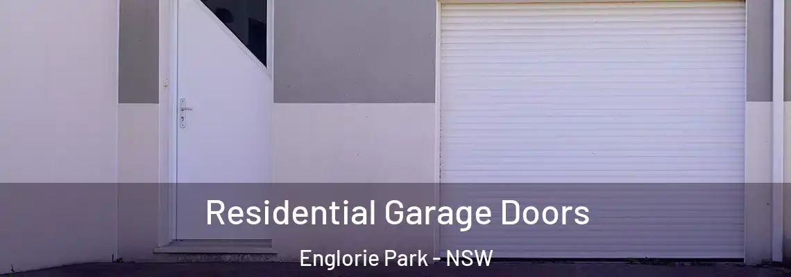 Residential Garage Doors Englorie Park - NSW
