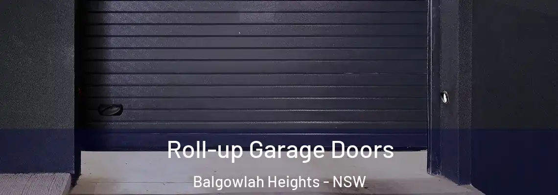 Roll-up Garage Doors Balgowlah Heights - NSW