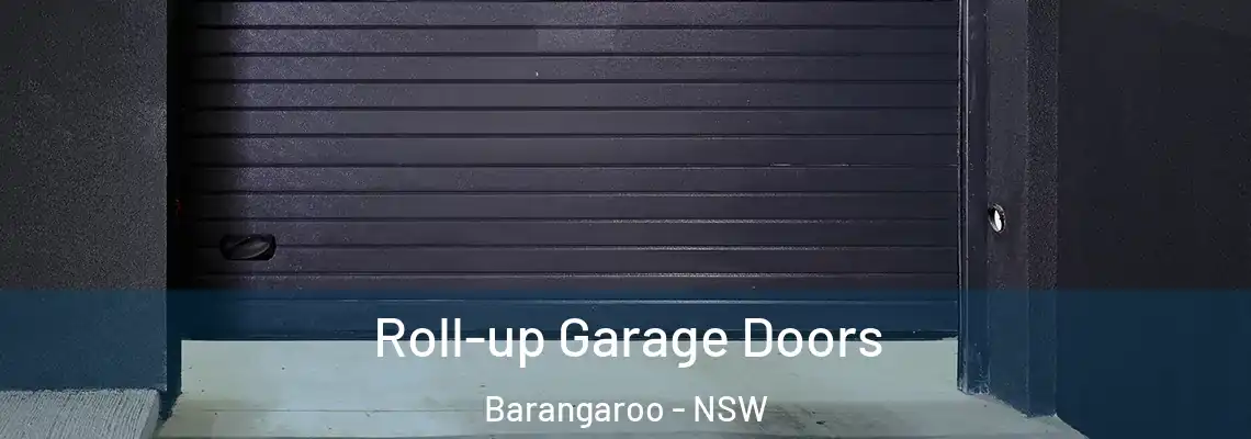 Roll-up Garage Doors Barangaroo - NSW