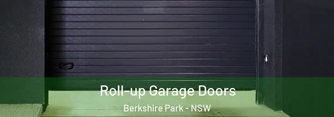 Roll-up Garage Doors Berkshire Park - NSW