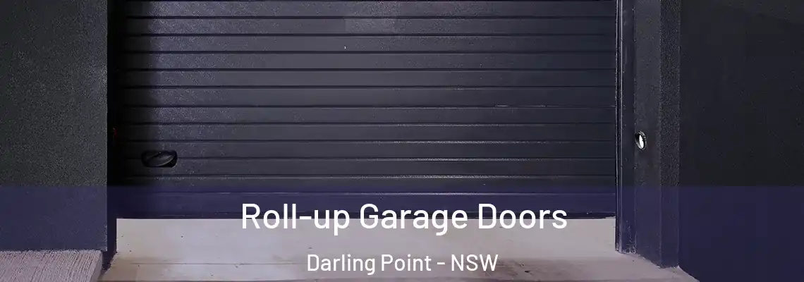 Roll-up Garage Doors Darling Point - NSW