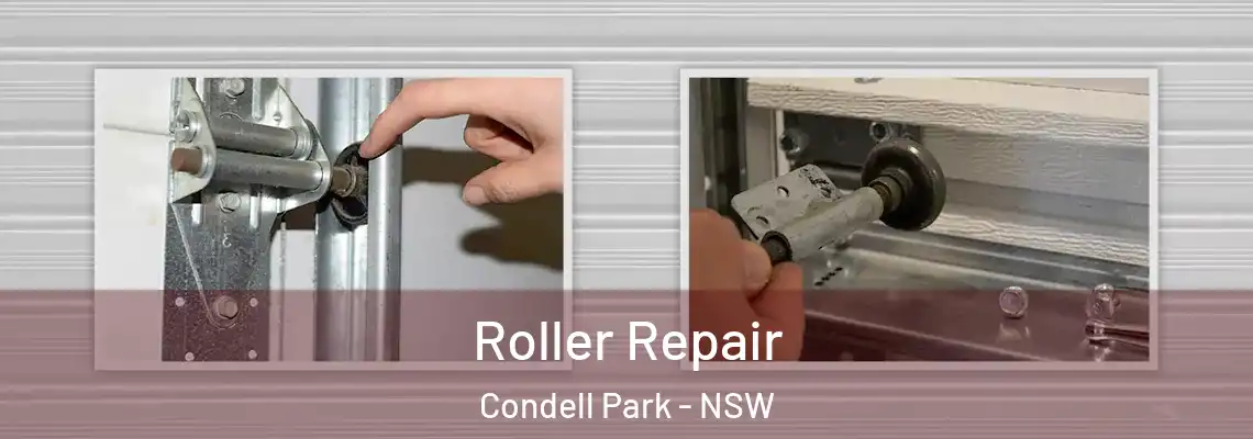  Roller Repair Condell Park - NSW