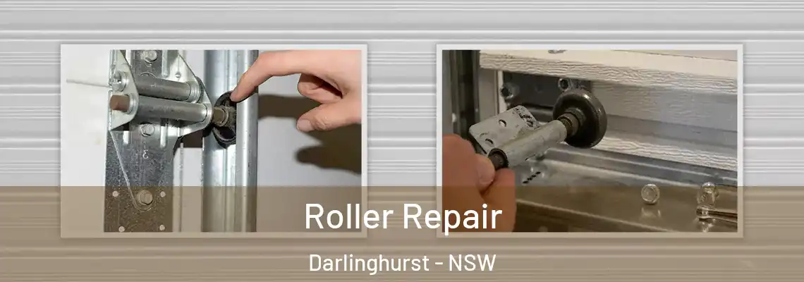 Roller Repair Darlinghurst - NSW