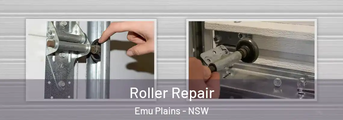 Roller Repair Emu Plains - NSW