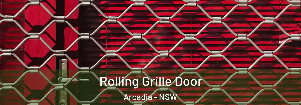 Rolling Grille Door Arcadia - NSW