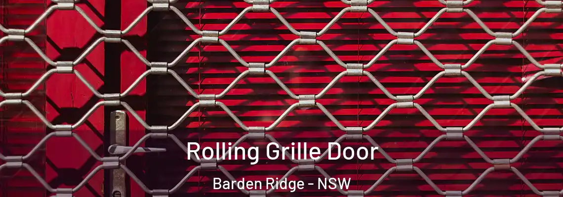 Rolling Grille Door Barden Ridge - NSW