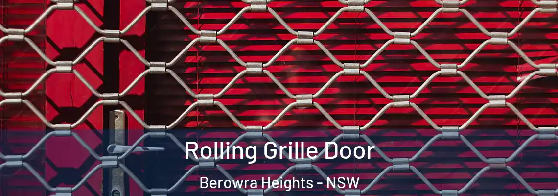 Rolling Grille Door Berowra Heights - NSW