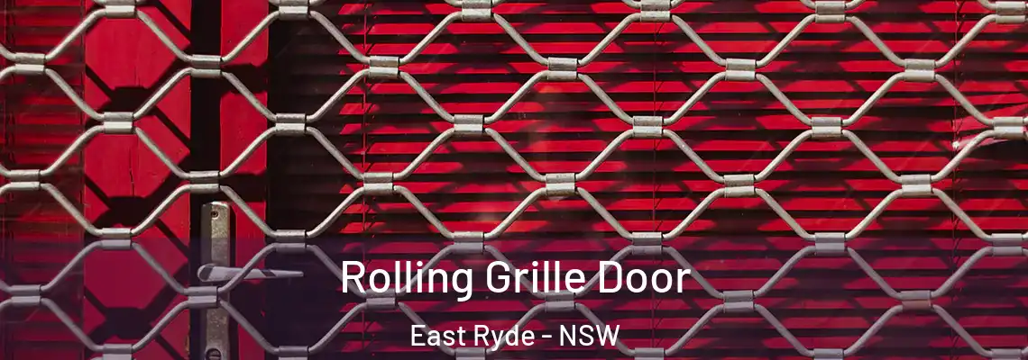 Rolling Grille Door East Ryde - NSW