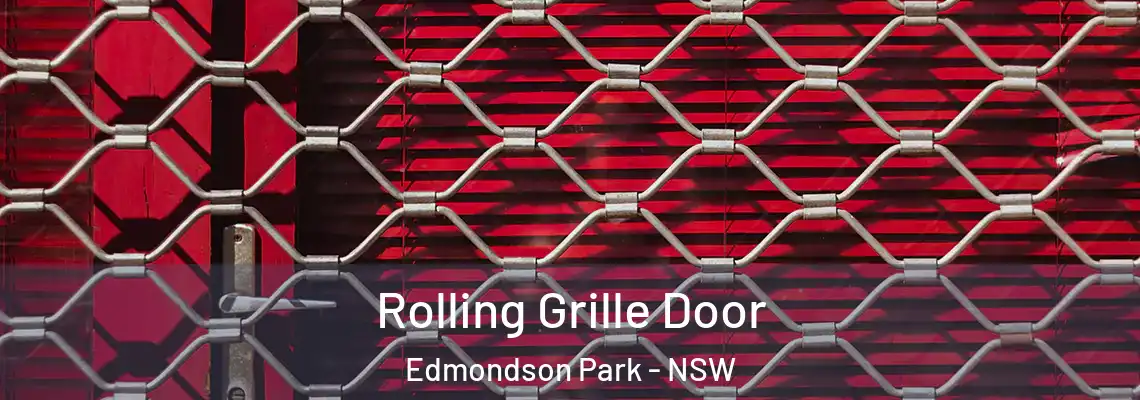Rolling Grille Door Edmondson Park - NSW