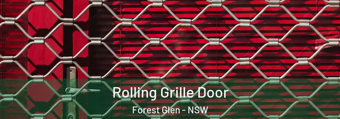 Rolling Grille Door Forest Glen - NSW