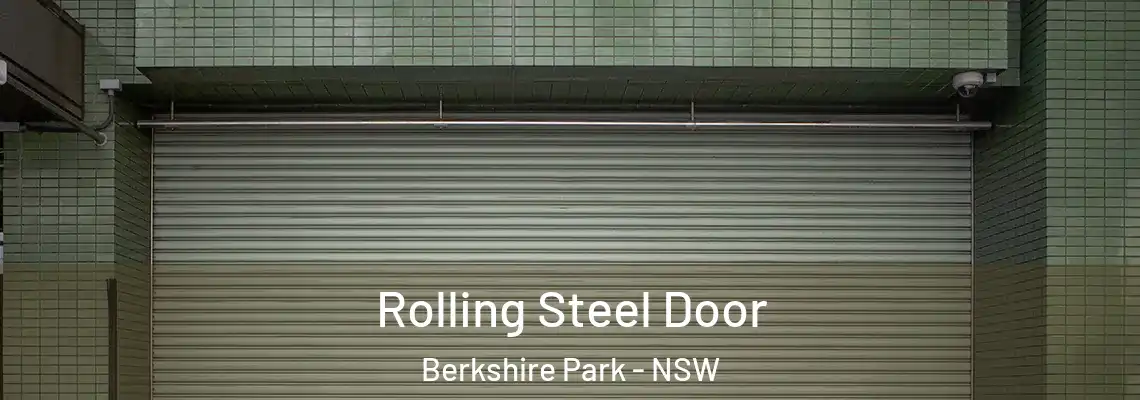 Rolling Steel Door Berkshire Park - NSW