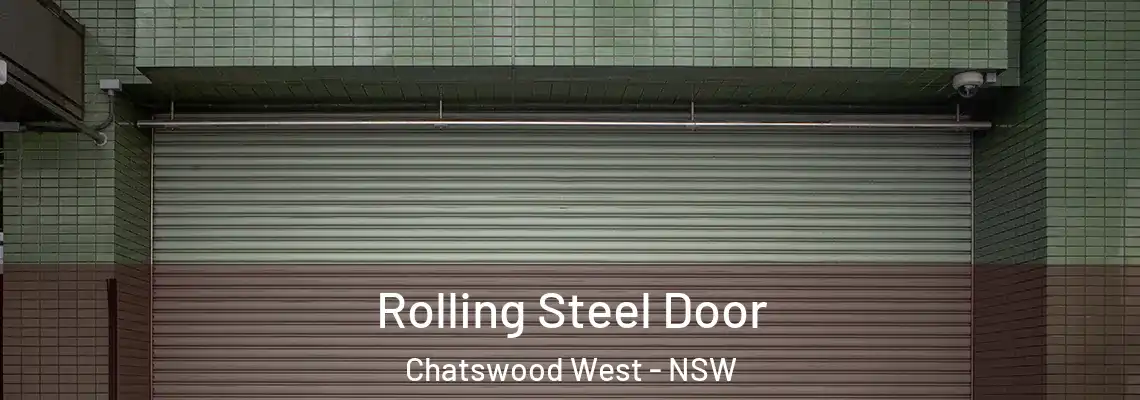 Rolling Steel Door Chatswood West - NSW
