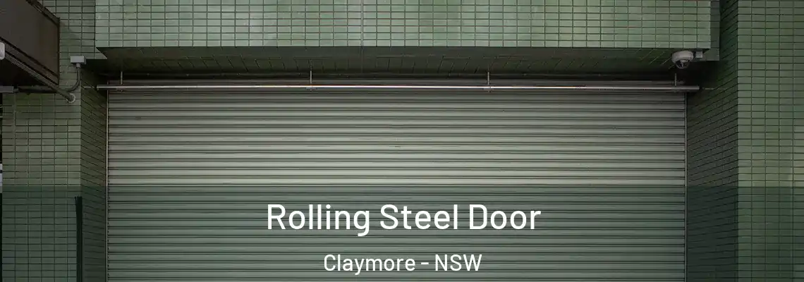 Rolling Steel Door Claymore - NSW