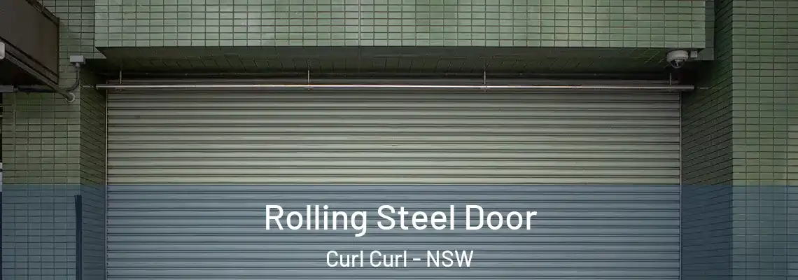 Rolling Steel Door Curl Curl - NSW