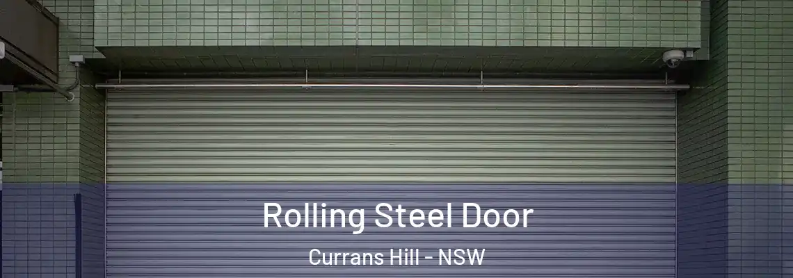 Rolling Steel Door Currans Hill - NSW