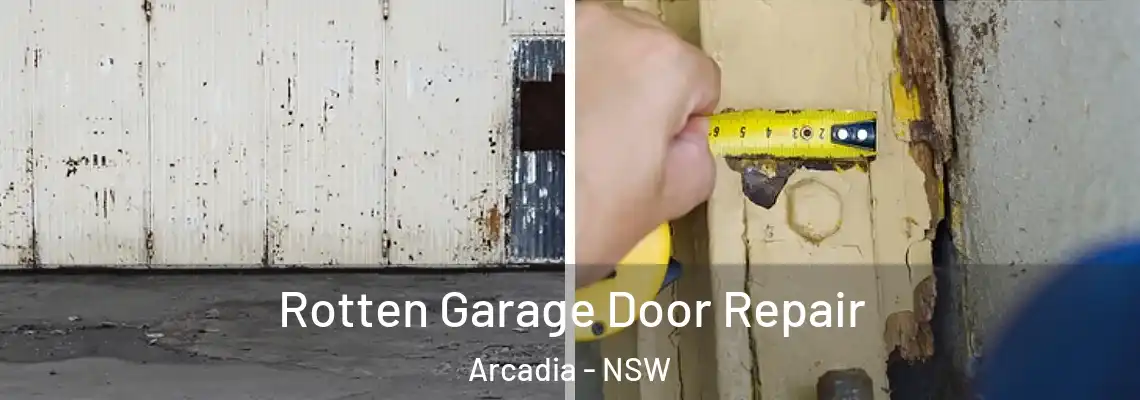Rotten Garage Door Repair Arcadia - NSW