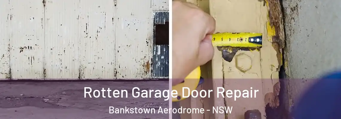 Rotten Garage Door Repair Bankstown Aerodrome - NSW