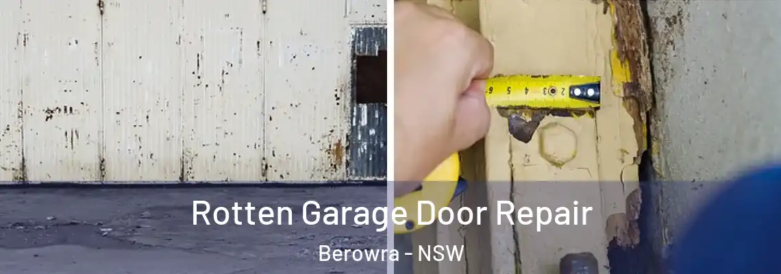 Rotten Garage Door Repair Berowra - NSW
