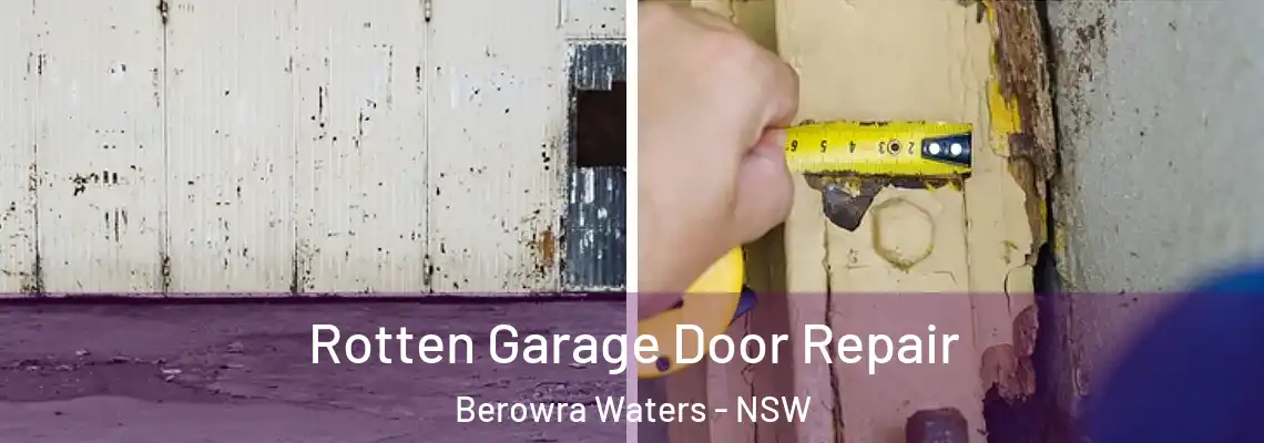 Rotten Garage Door Repair Berowra Waters - NSW
