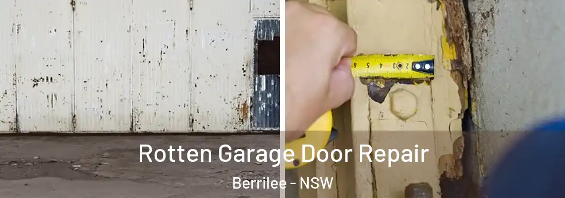 Rotten Garage Door Repair Berrilee - NSW