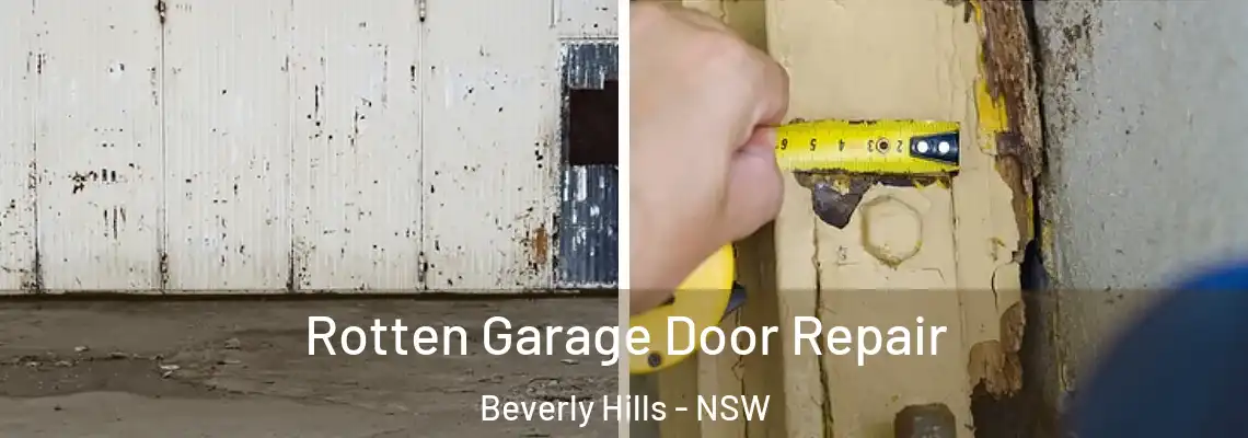 Rotten Garage Door Repair Beverly Hills - NSW