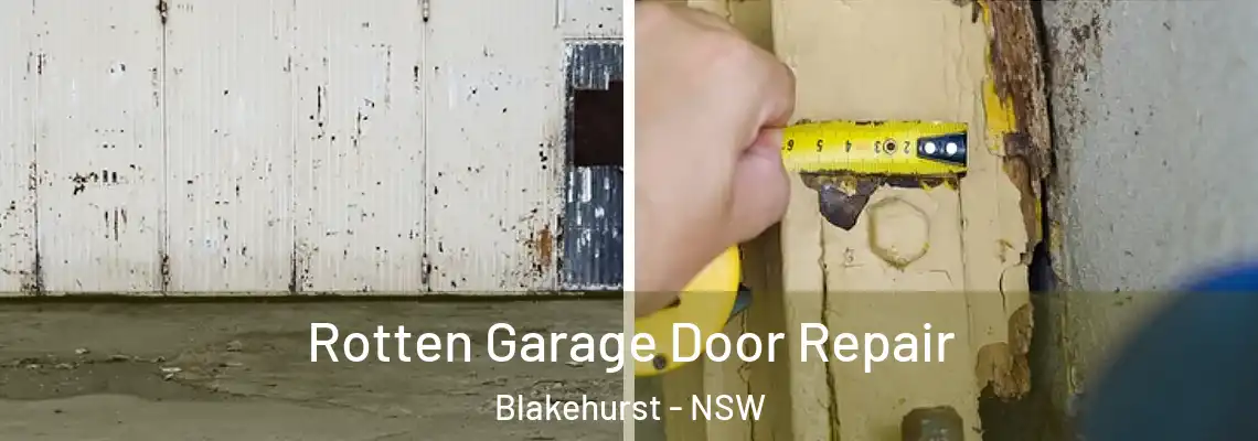 Rotten Garage Door Repair Blakehurst - NSW