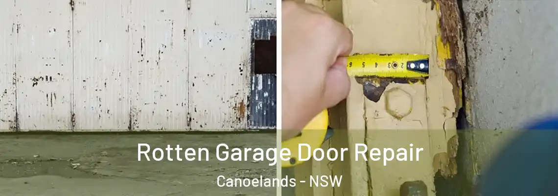Rotten Garage Door Repair Canoelands - NSW