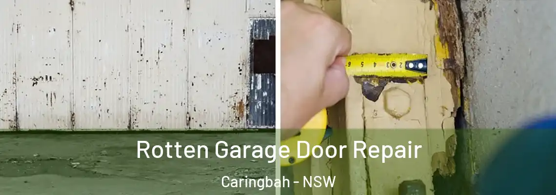Rotten Garage Door Repair Caringbah - NSW