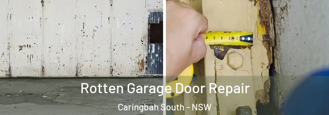 Rotten Garage Door Repair Caringbah South - NSW