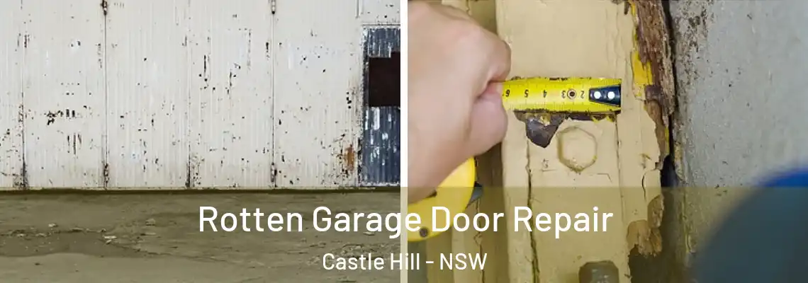Rotten Garage Door Repair Castle Hill - NSW
