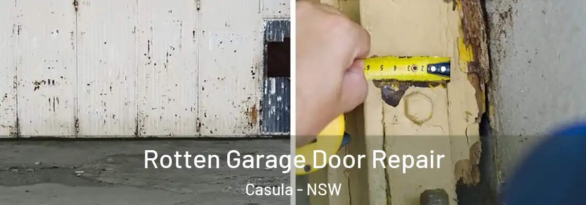Rotten Garage Door Repair Casula - NSW