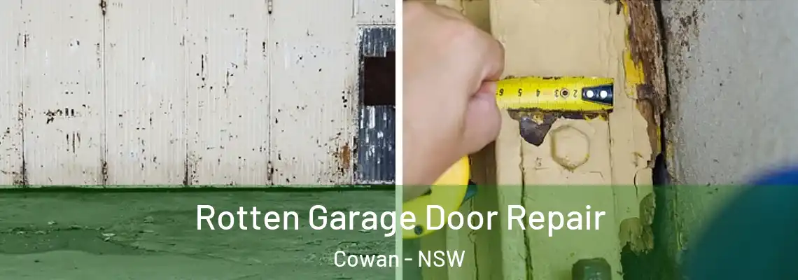 Rotten Garage Door Repair Cowan - NSW